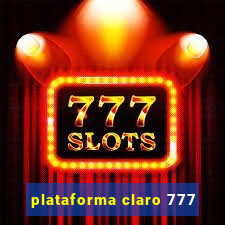 plataforma claro 777